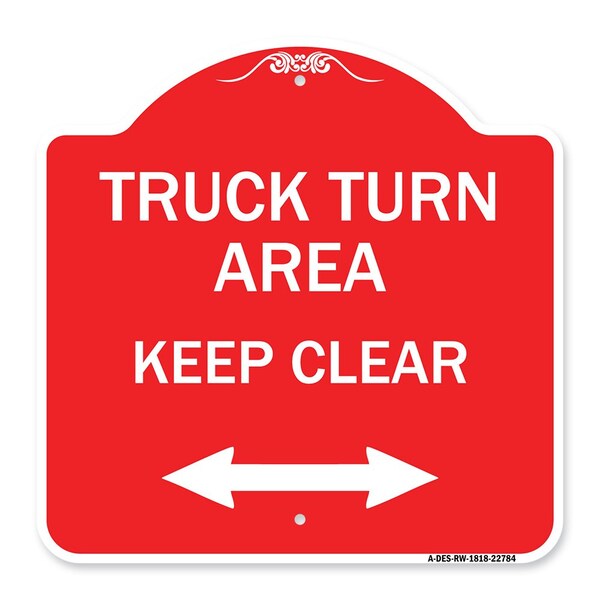 Truck Turn Area Keep Clear W/ Bidirectional Arrow, Red & White Alum Sign, 18" x 18", RW-1818-22784